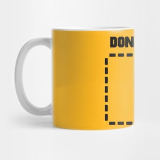 Don't Be A Rectangle Mug